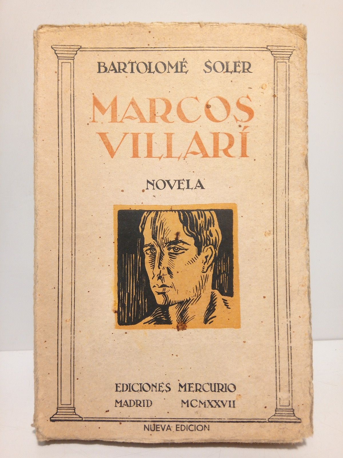 SOLER, Bartolom - Marcos Villar. (Novela) /  Prol. de Gabriel Alomar; portada y prtico de Benet