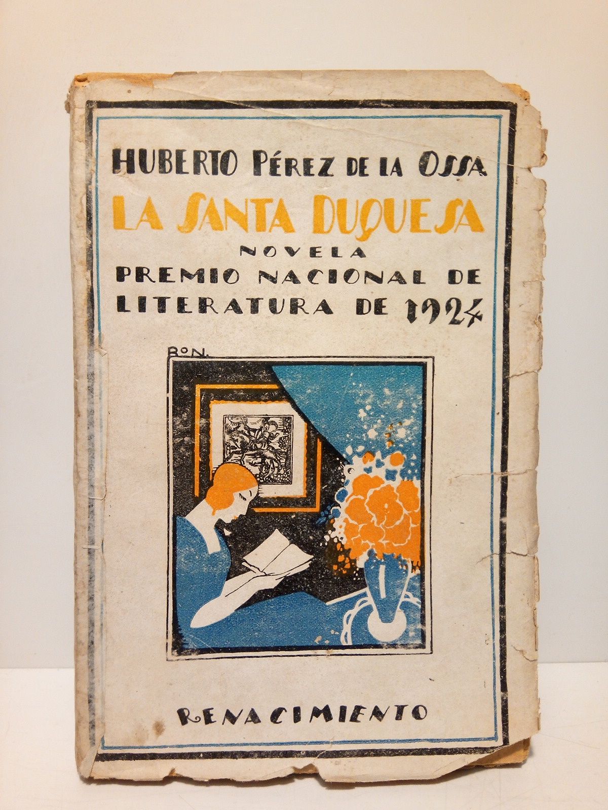PEREZ DE LA OSSA, Huberto - La Santa Duquesa (Novela. Premio Nacional de Literatura de 1924) /  Cubierta diseada por RON