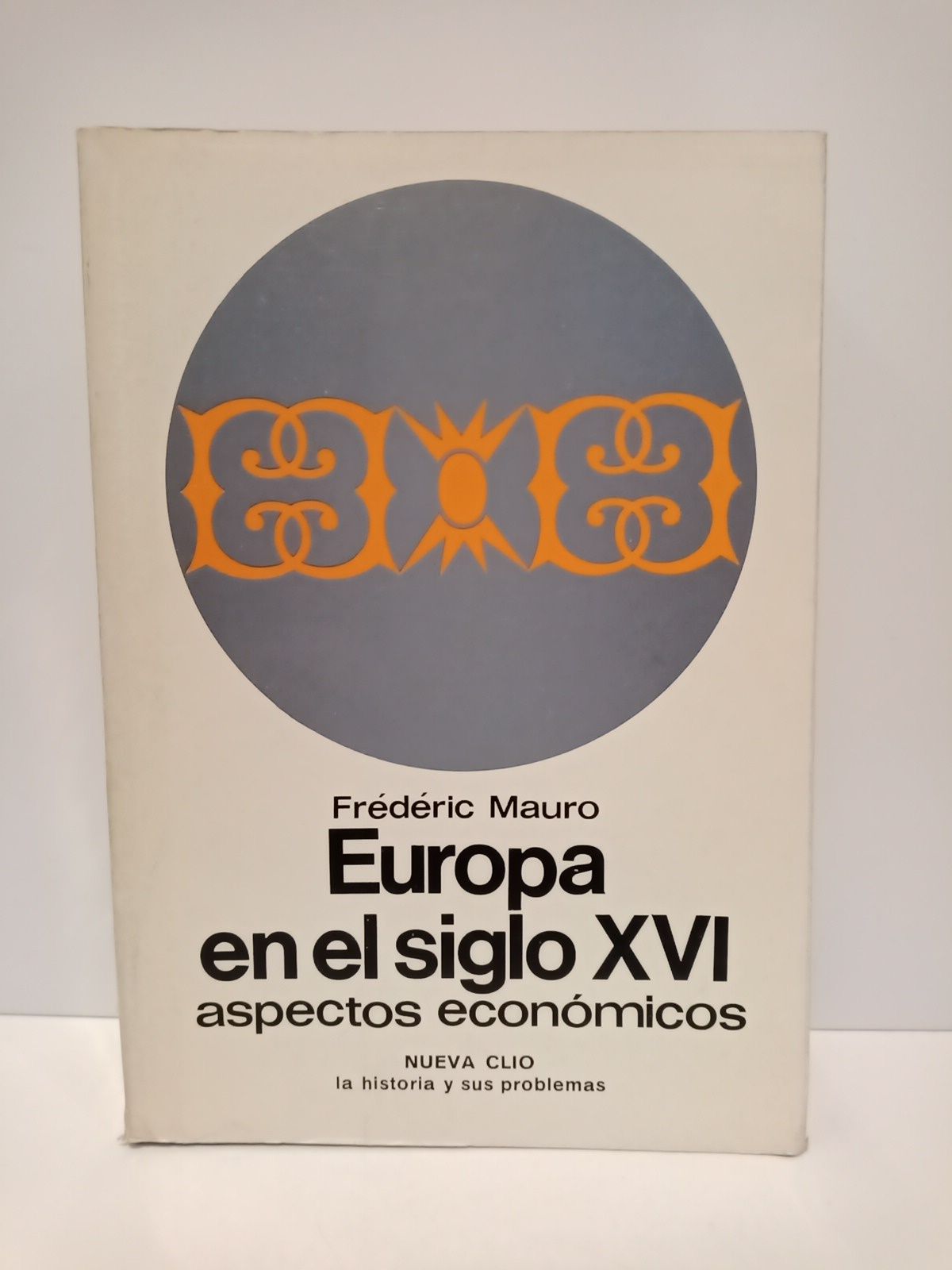 MAURO, Frdric - Europa en el siglo XVI: Aspectos econmicos