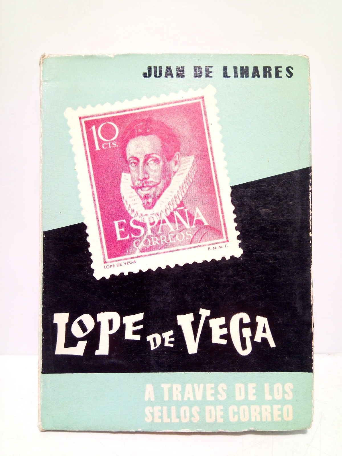 LINARES, Juan de - Lope de Vega a travs de los sellos de correo