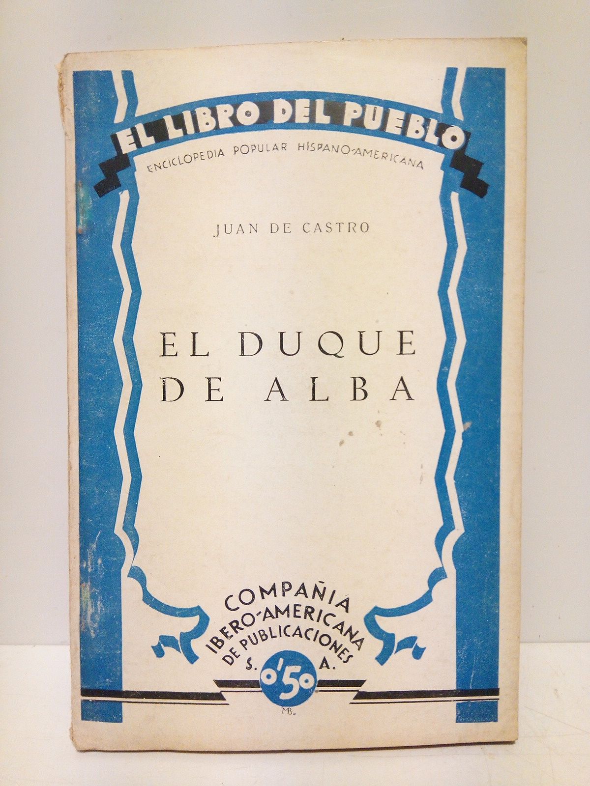 CASTRO, Juan de - El Duque de Alba
