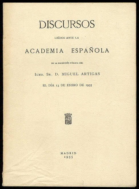 ARTIGAS, Miguel - Sobre la preocupacin de la pureza de la lengua en la historia literaria espaola. (Disc. de Ingr. en la Academia Espaola. CONTESTA: D. Vicente Garca de Diego)