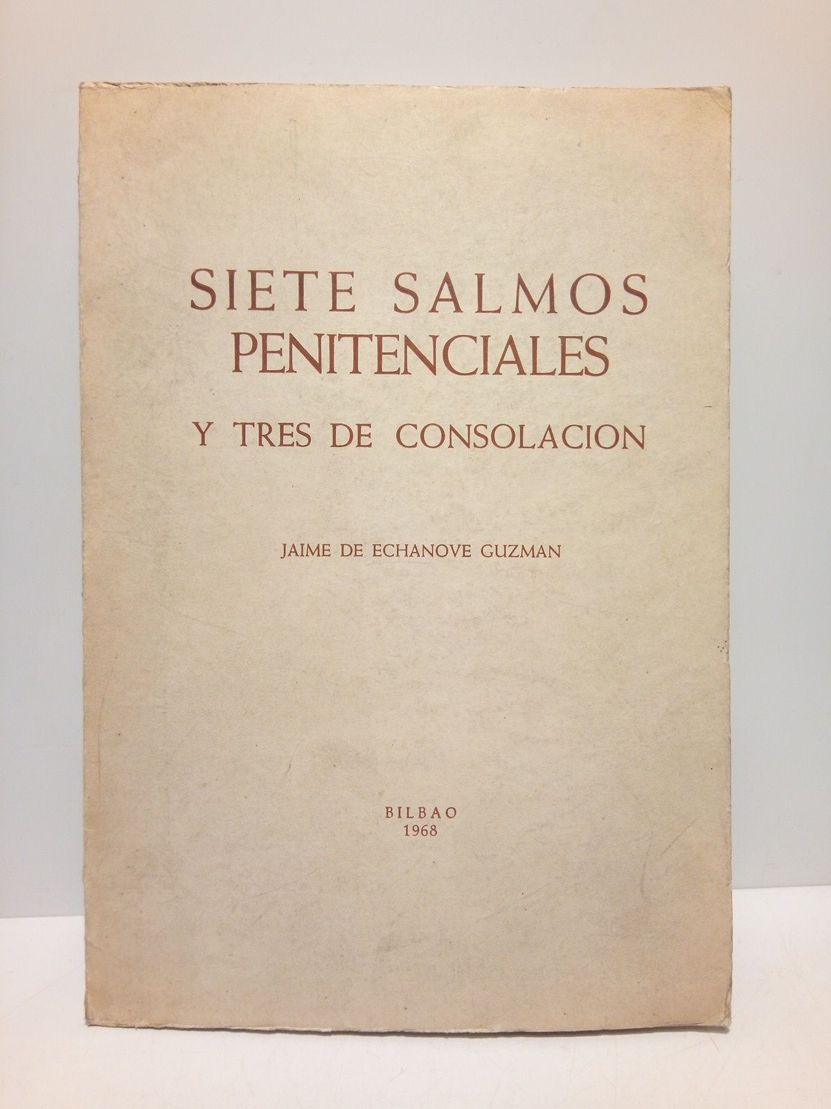 ECHANOVE GUZMAN, Jaime de - Siete salmos penitenciales y tres de consolacin [Poesas]