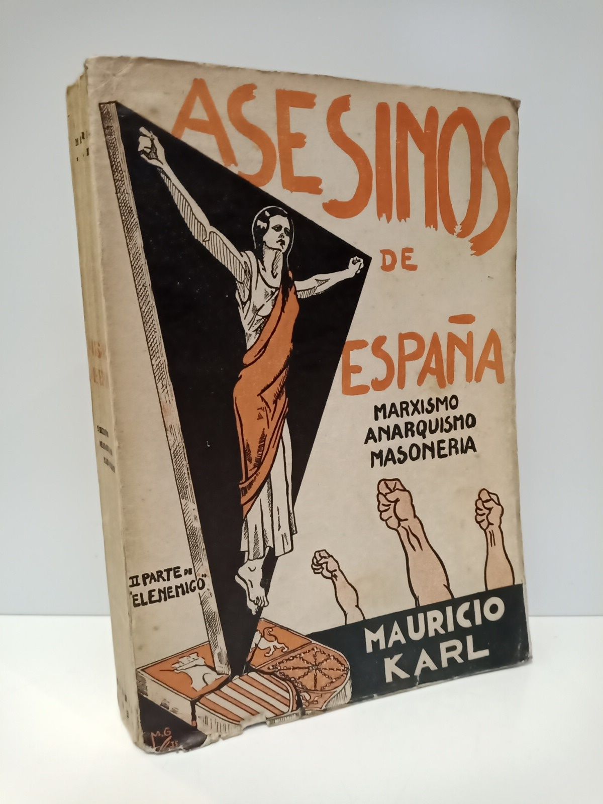 KARL, Mauricio - Asesinos de Espaa: Marxismo, Anarquismo, Masonera. (Continuacin de El Enemigo)