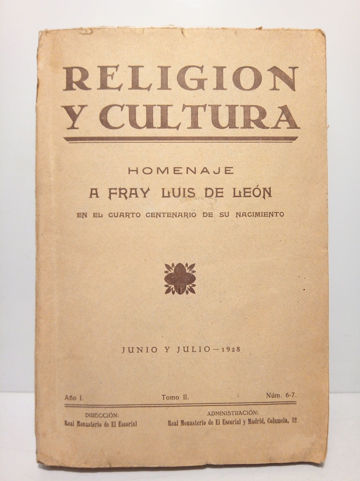 RELIGION Y CULTURA - Religin y Cultura. Ao 1 (1928), Tomo II, N 6-7, Junio y Julio: [Monogrfico en] HOMENAJE A FRAY LUIS DE LEON en el Cuarto Centenario de su Nacimiento
