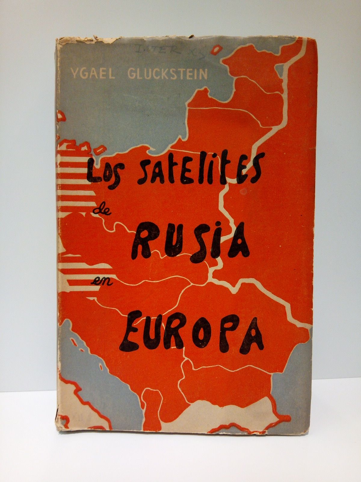 GLUCKSTEIN, Ygael - Los satlites de Rusia en Europa