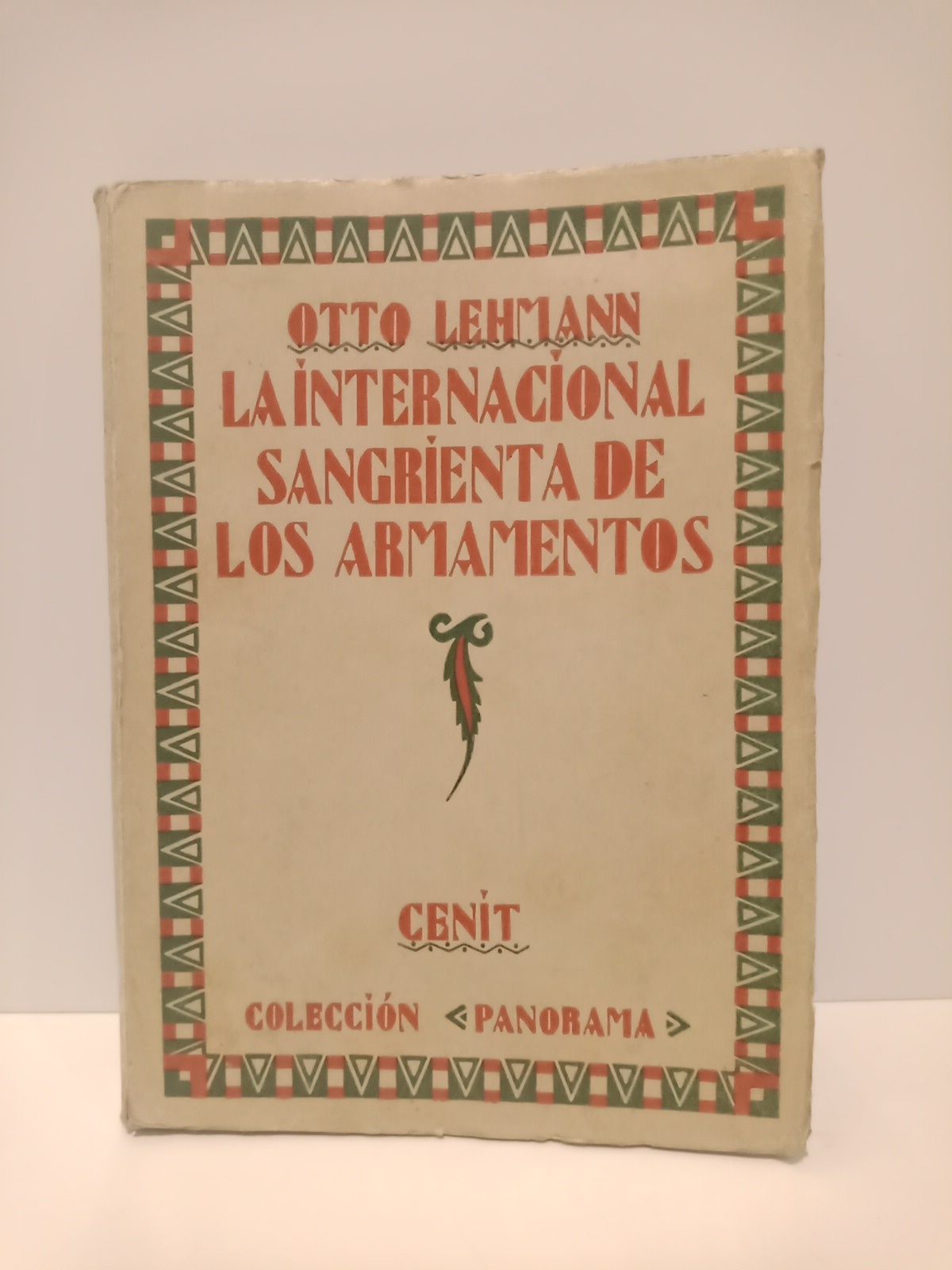 LEHMANN, Otto - La Internacional sangrienta de los armamentos /  Traduc. del alemn por Luis de Navia