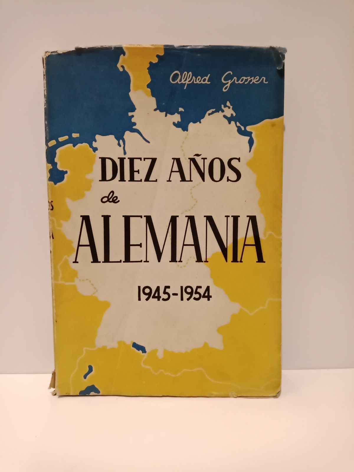 GROSSER, Alfred - Diez aos de Alemania (1945-1954)