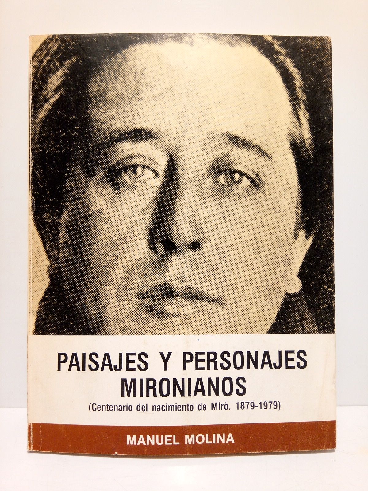MOLINA, Manuel - Paisajes y personajes mironianos: Centenario del nacimiento de Mir (1879-1979)