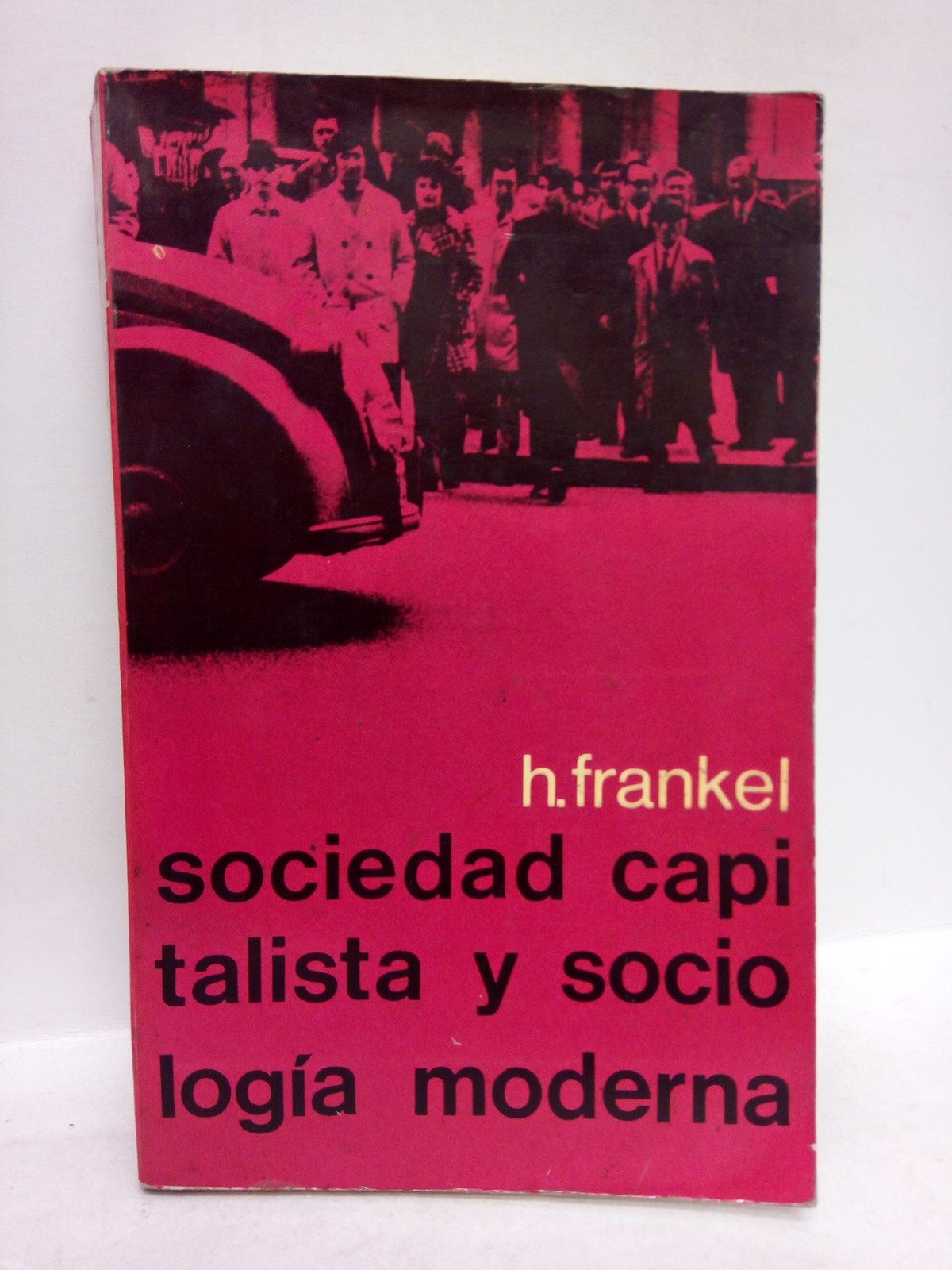FRANKEL, H. - Sociedad capitalista y sociologa moderna