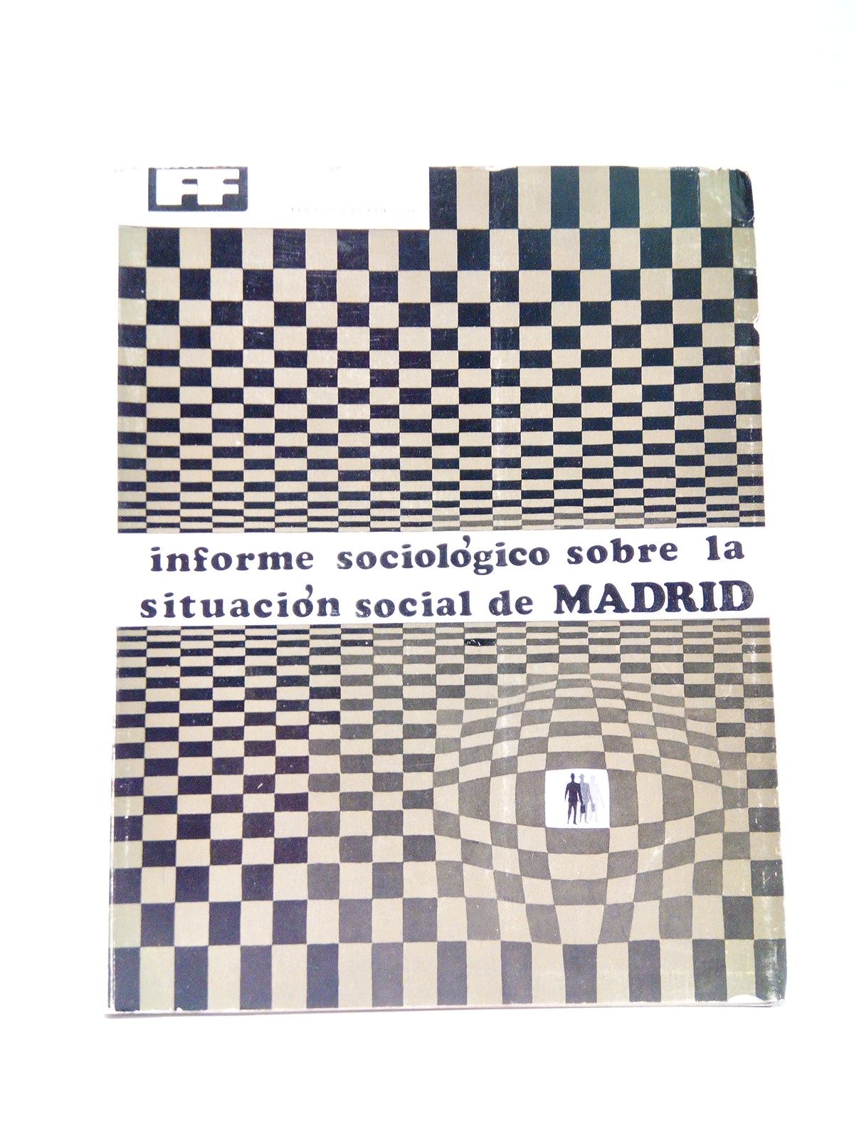 CARITAS DIOCESANA DE MADRID y Fundacin Foessa - Informe sociolgico sobre la situacin social de Madrid
