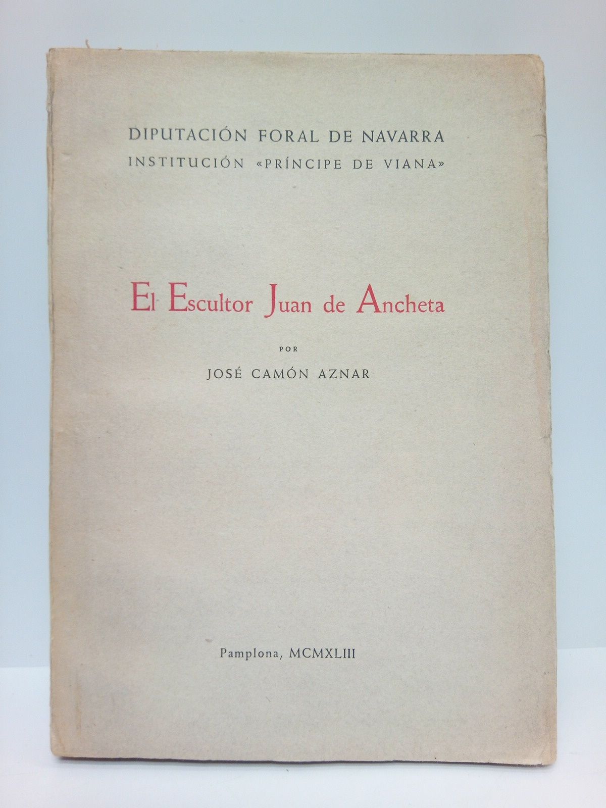 CAMON AZNAR, Jos - El Escultor Juan de Ancheta