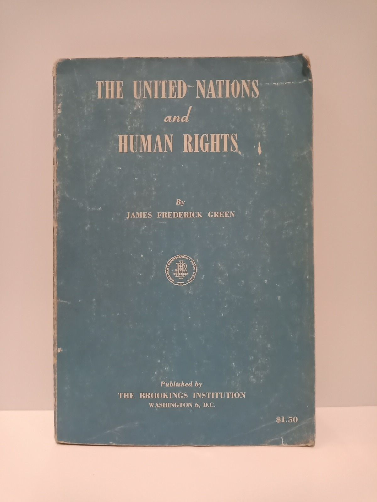 GREEN, James Frederick - The United Nations and Human Rights