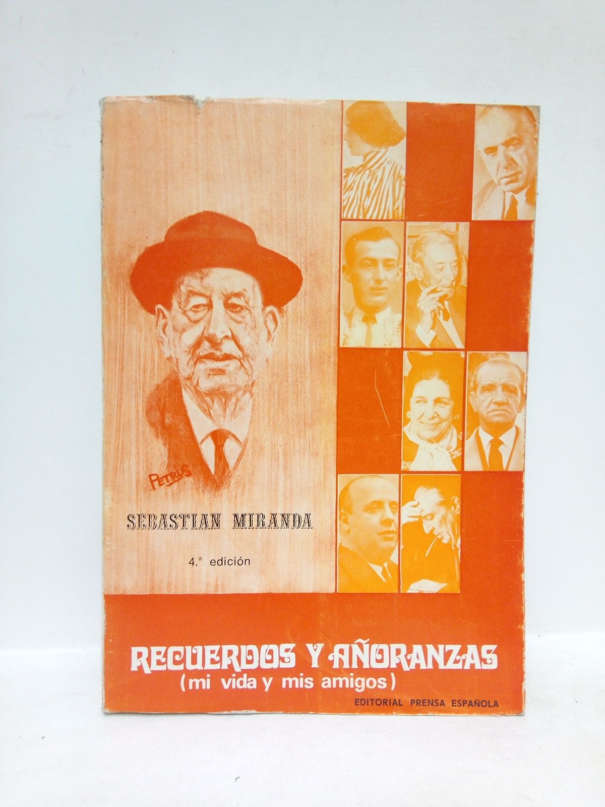 MIRANDA, Sebastin - Recuerdos y aoranzas: Mi vida y mis amigos /  Prol. de Manuel Aznar