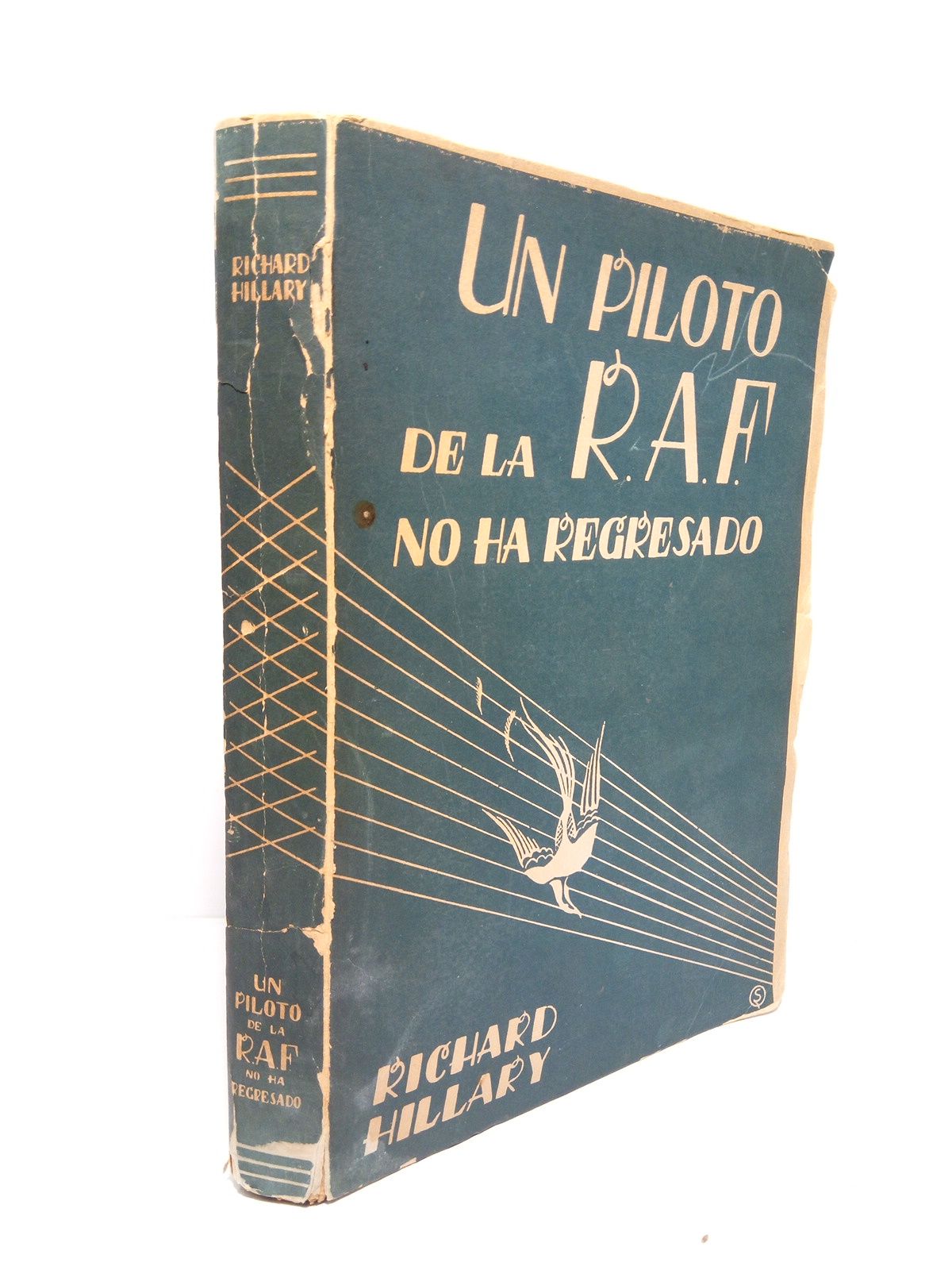 HILLARY, Richard - Un piloto de la R.A.F. no ha regresado /  Traducin y notas de Antonio Espina