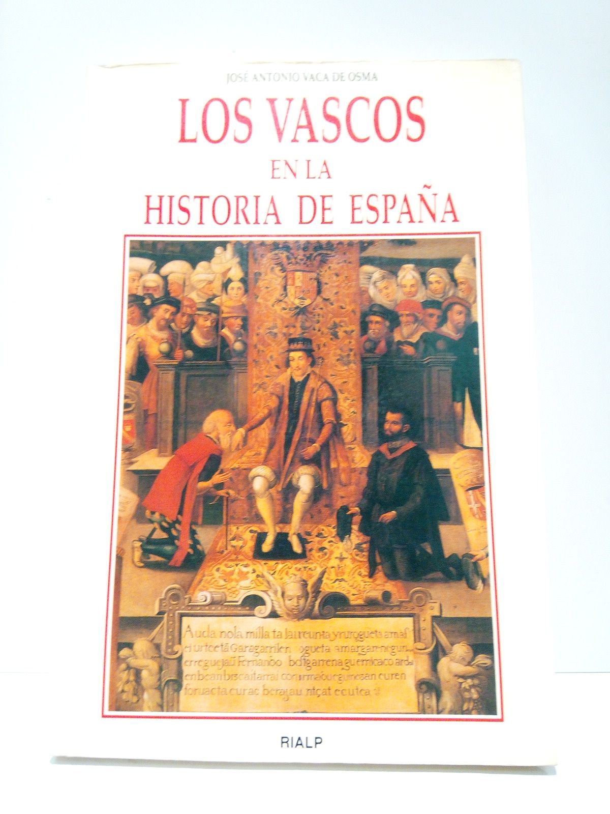 VACA DE OSMA, Jos Antonio - Los vascos en la historia de Espaa