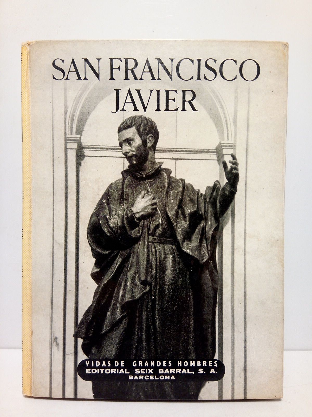 LLEONART, Jos - San Francisco Javier /  Prefacio de Juan Palau Vera