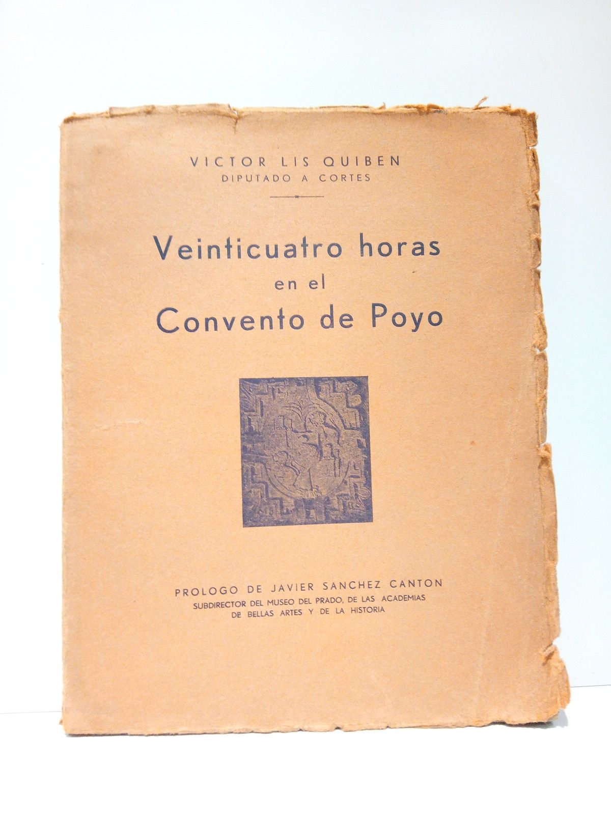 LIS QUIBEN, Vctor - Veinticuatro horas en el Convento de Poyo /  Prol. de Javier Snchez Cantn
