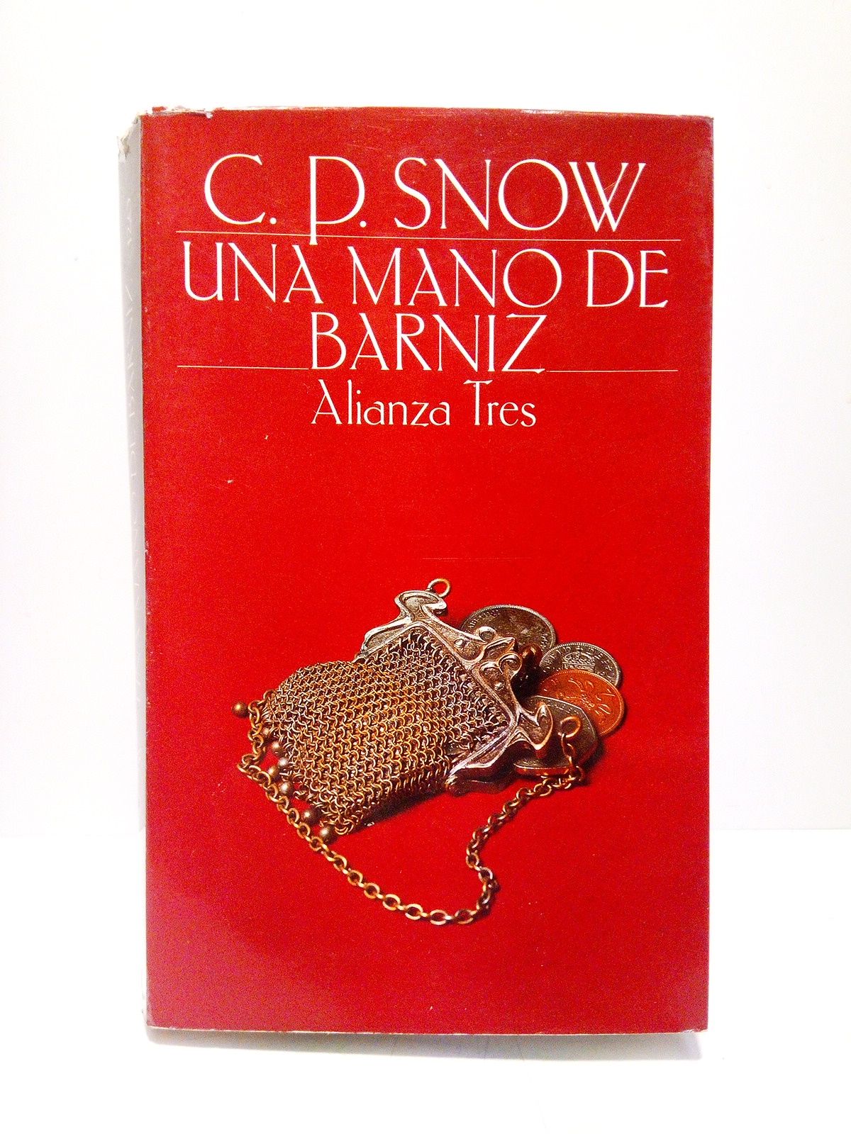 SNOW, C. P. - Una mano de barniz /  Traduccin de Ema Rosa Fondevila