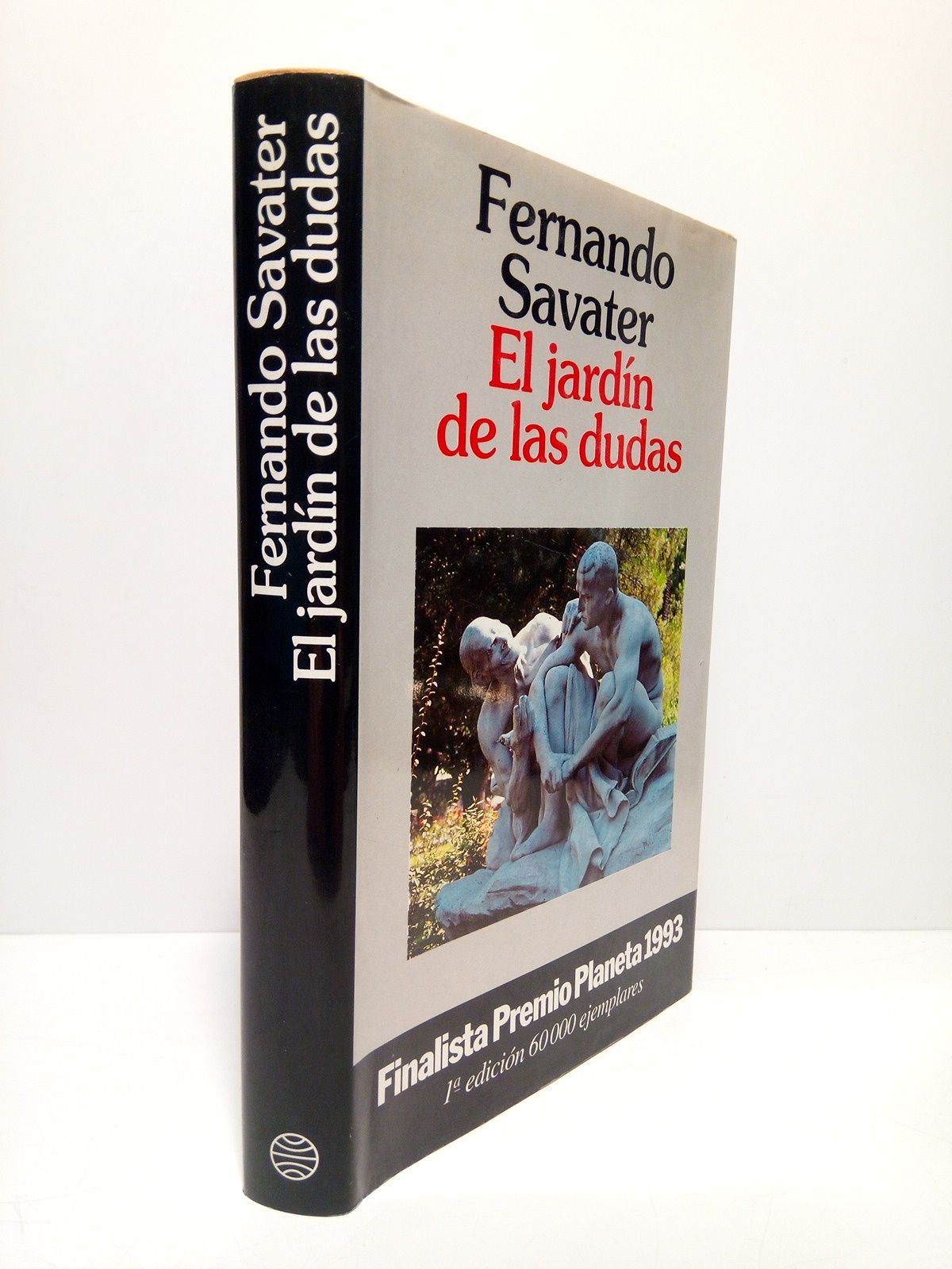 SAVATER, Fernando - El jardn de las dudas (Finalista Premio Planeta 1993)