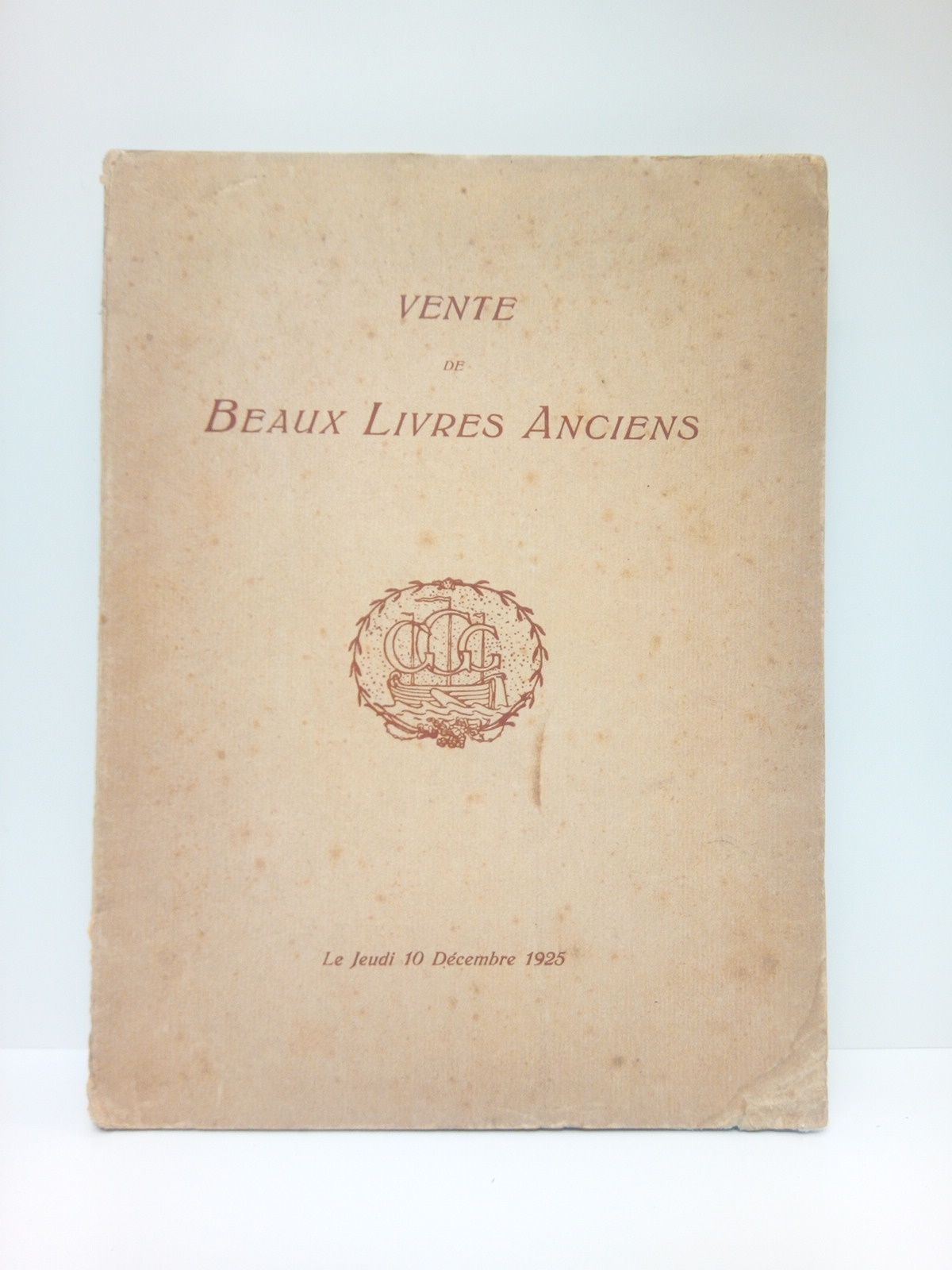 GALERIE GEORGES GIROUX - Vente aux enchres publiques d'une collectin de Beaux Livres Anciens choisis dans le cabinet d'un bibliophile: Livres d'heures des XV et XVI sicles; Incunables, impressions du XV sicle, reliures gothiques; Romans de chevalerie et im-p pressions du XVI sicle; Livres et reliures du XVII sicle; Ouvrages illustrs du XVIII sicle, la plupart en belles reliures de l'poque; Ouvrages rares illustrs du dbut du XIX sicle, etc., etc. (Lavente... Le Jeudi 10 Dcembre 1925,  3 heures...) /  Expert M. A. L. De Meuleneere, libraire, 21, rue du Chne