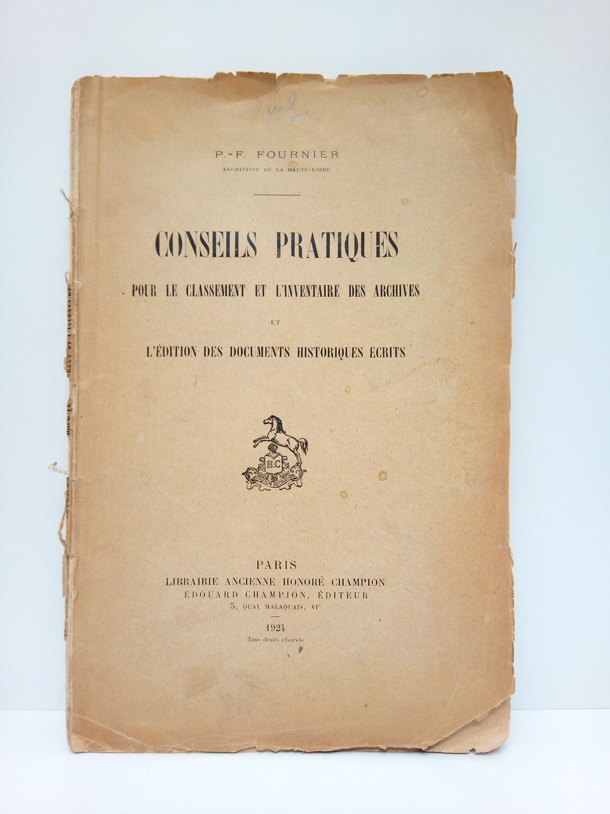 FOURNIER, P. F. - Conseils pratiques pour le classement et l'inventaire des archives et l'dition des documents historiques crits