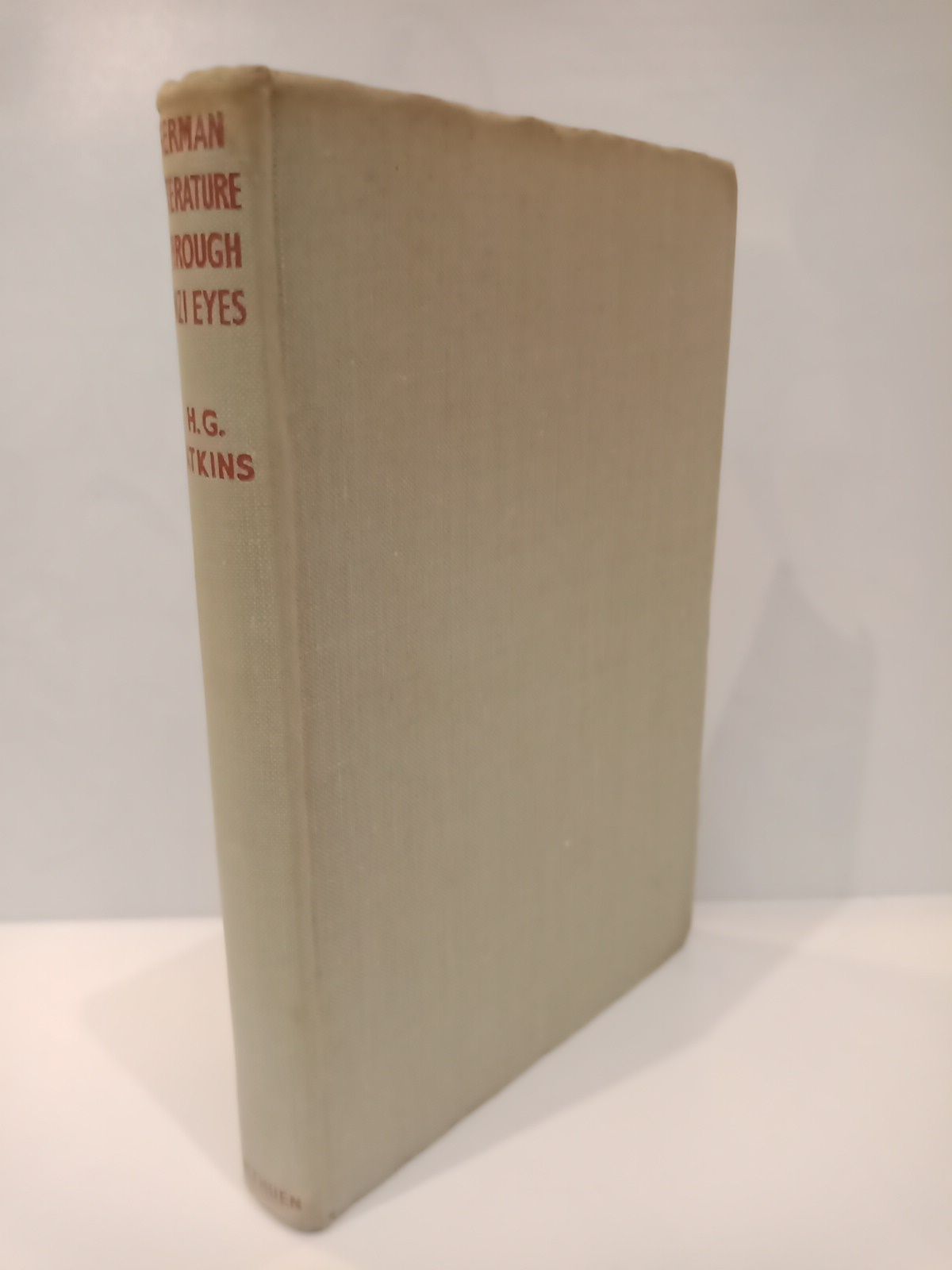 ATKINS, H. G. - German literature through nazi eyes