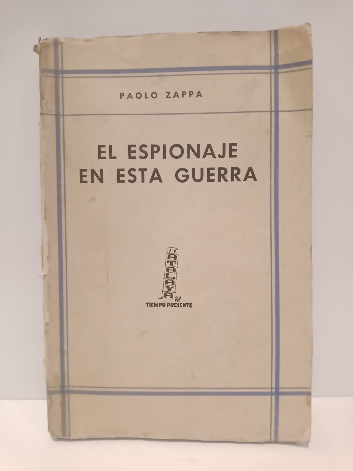 ZAPPA, Paolo - El espionaje en esta guerra /  Traduc. de Alberto Vil de Avils