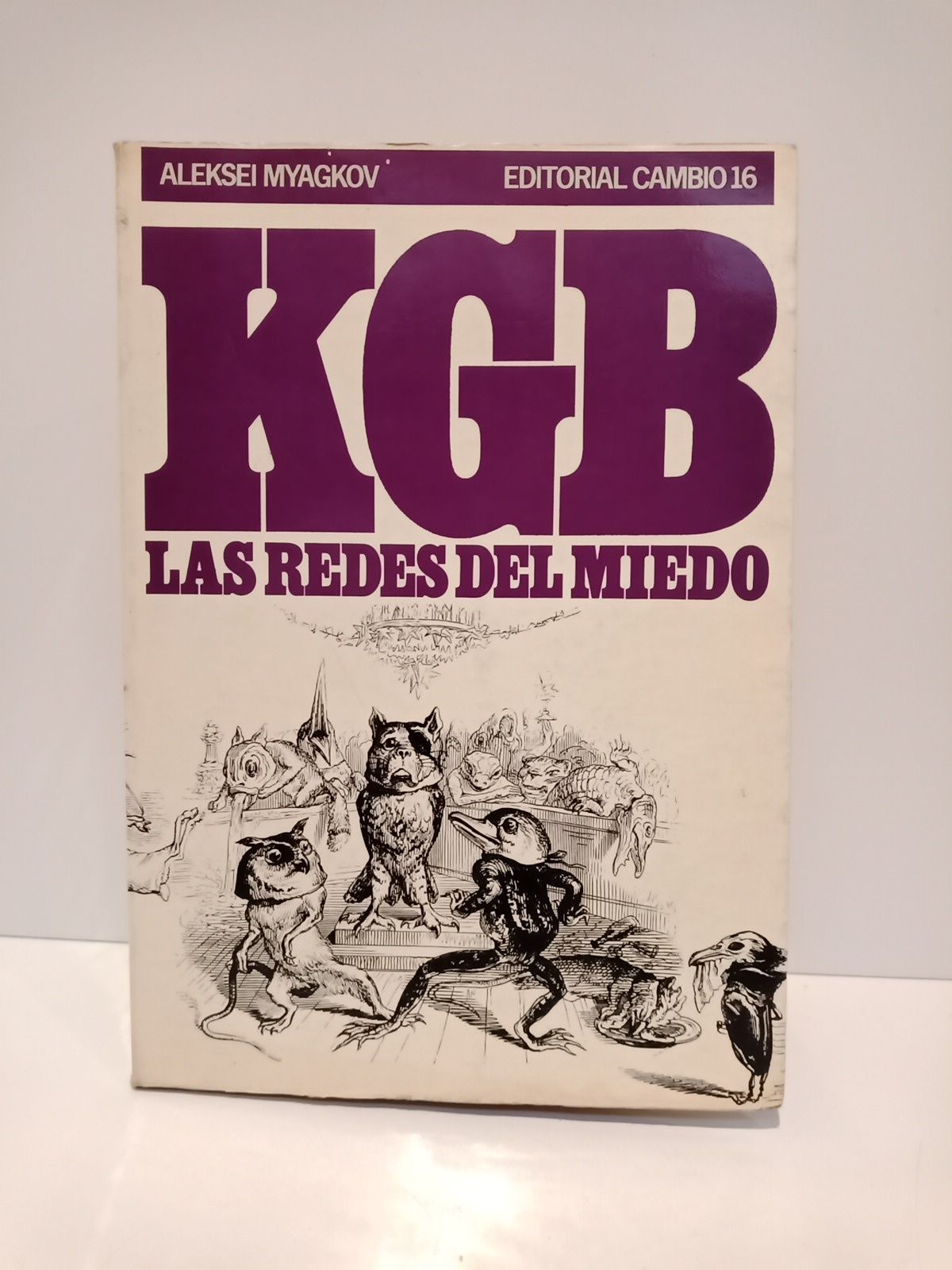 MYAGKOV, Aleksei - KGB: Las redes del miedo