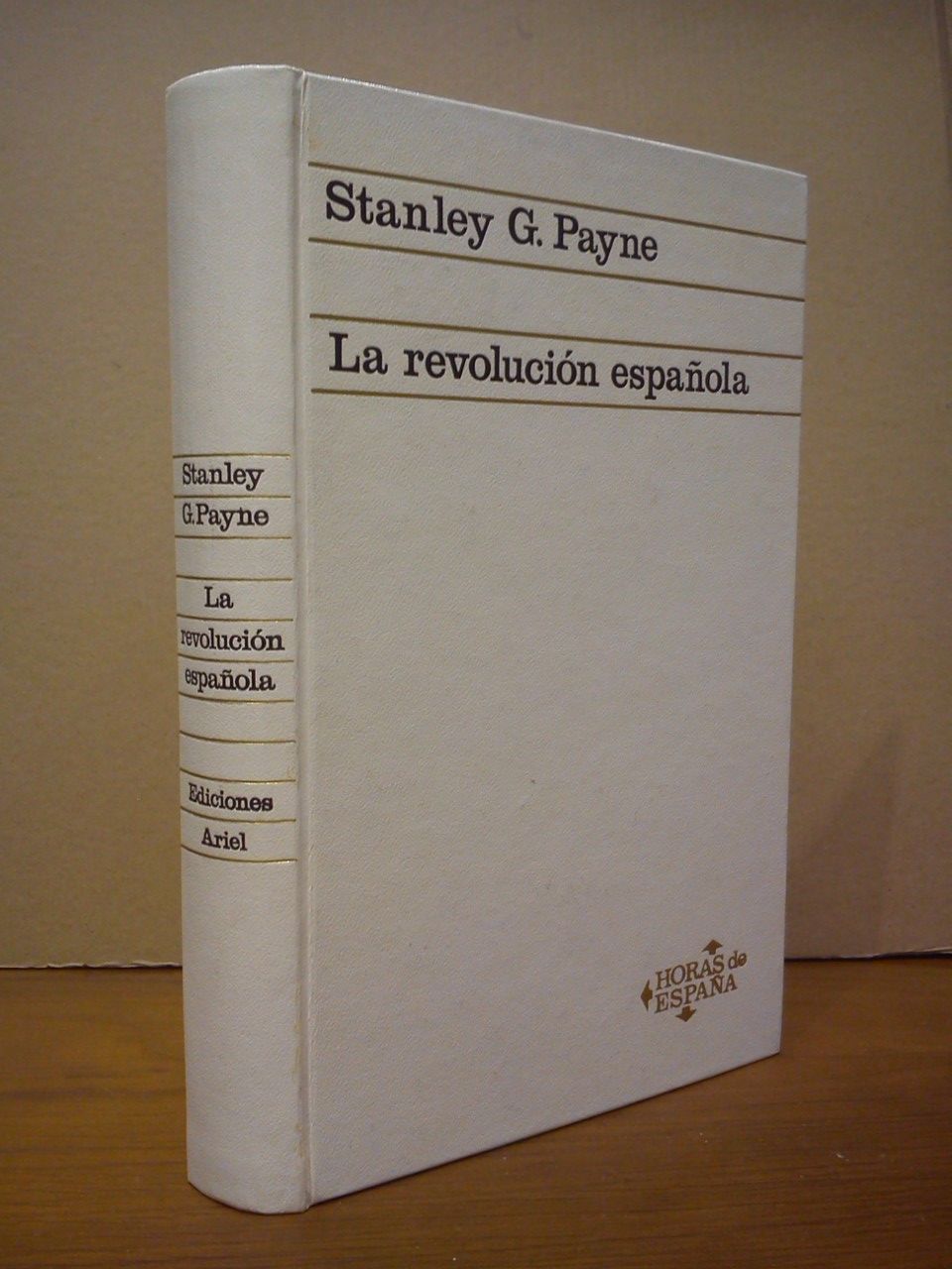PAYNE, Stanley G. - La revolucin espaola /  Traduc. de Ana Ramn
