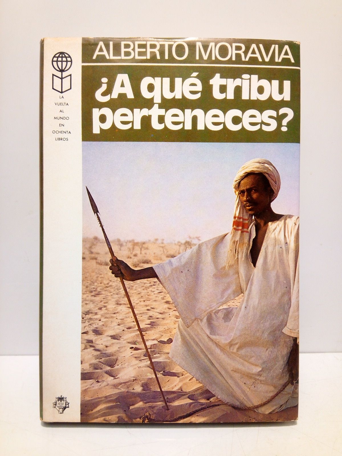 MORAVIA, Alberto - A qu tribu perteneces? /  Traduccin de Domingo Pruna