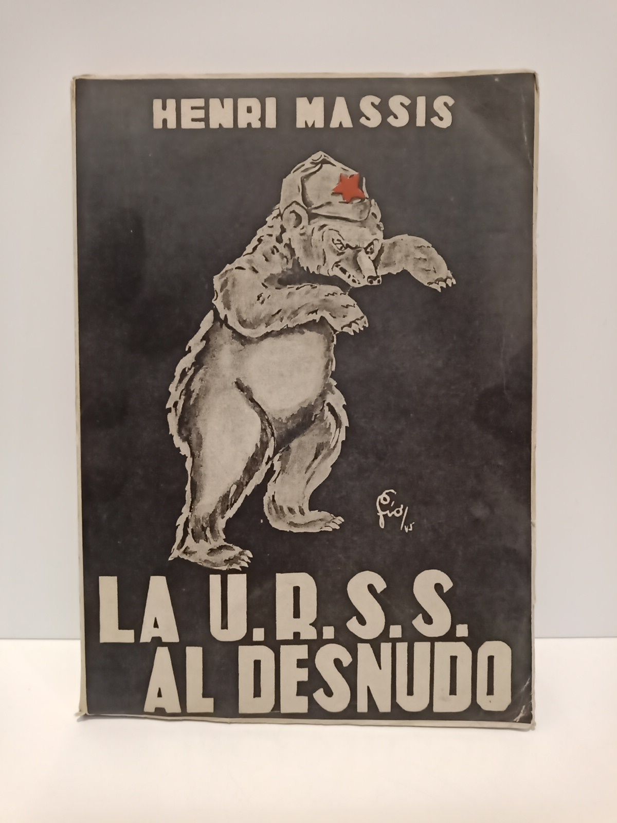 MASSIS, Henri - La U.R.S.S. al desnudo /  Prlogo, eplogo y notas de Luis Hernndez Alfonso