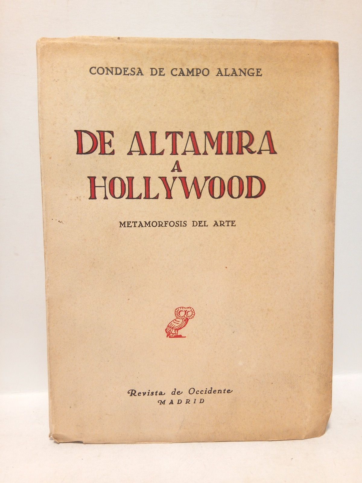 CAMPO ALANGE, Condesa de - De Altamira a Hollywood: Metamorfosis del arte
