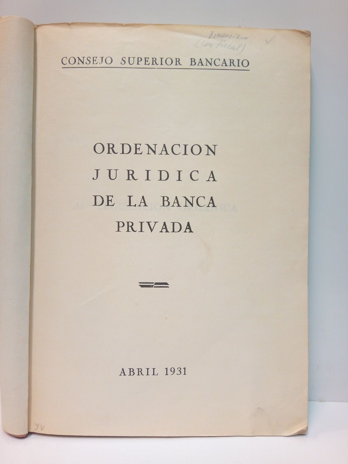 CONSEJO SUPERIOR BANCARIO - Ordenacin jurdica de la banca privada