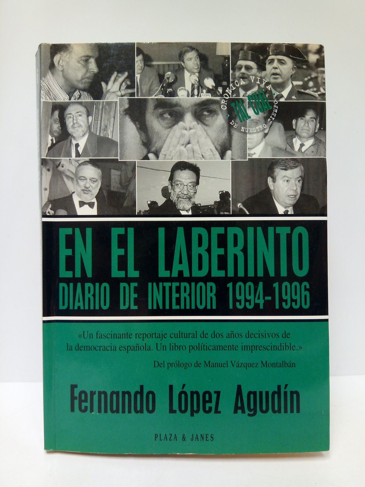 LOPEZ AGUDIN, Fernando - En el laberinto: Diario de interior (1994-1996) /  Prlogo de Manuel Vzquez Montalbn