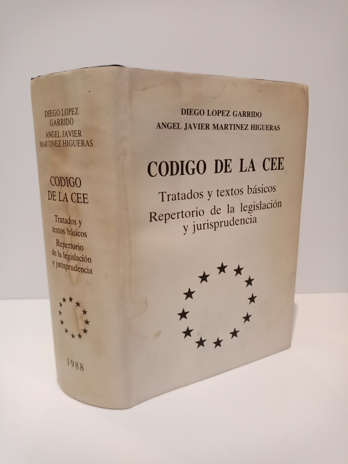 LOPEZ GARRIDO, Diego y Angel Javier Martinez Higueras - Cdigo de la CEE: Tratados y textos bsicos, repertorio de la legislacin y jurisprudencia