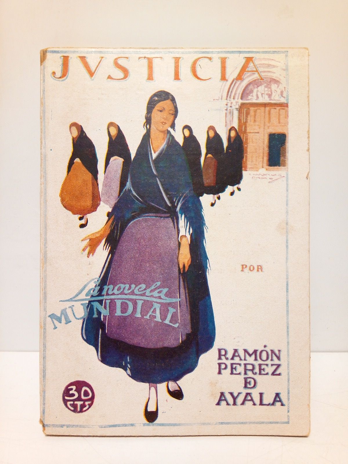 PEREZ DE AYALA, Ramn - Justicia (novela) /  Ilustraciones de Mximo Ramos