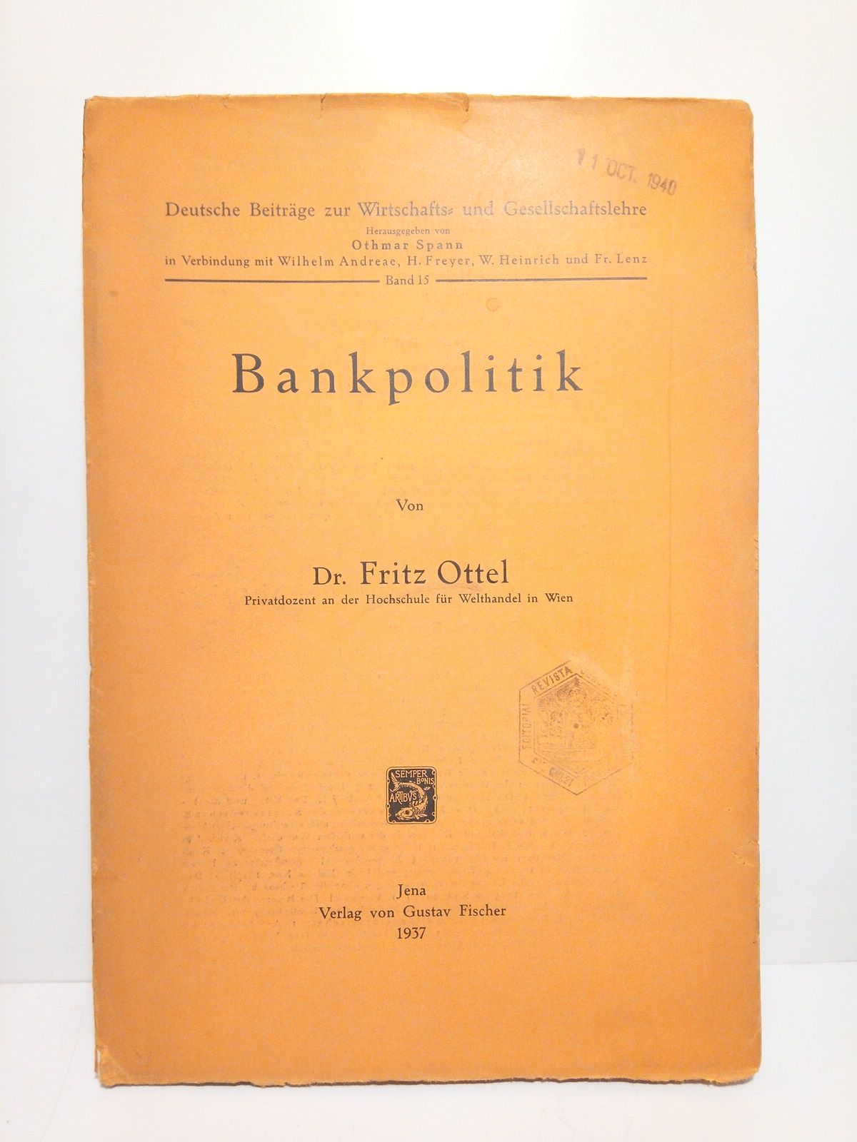 OTTEL, Dr. Fritz - Bankpolitik /  Von Dr. Fritz Ottel, Privatdozent an der Hochschule fr Welthandel in Wien