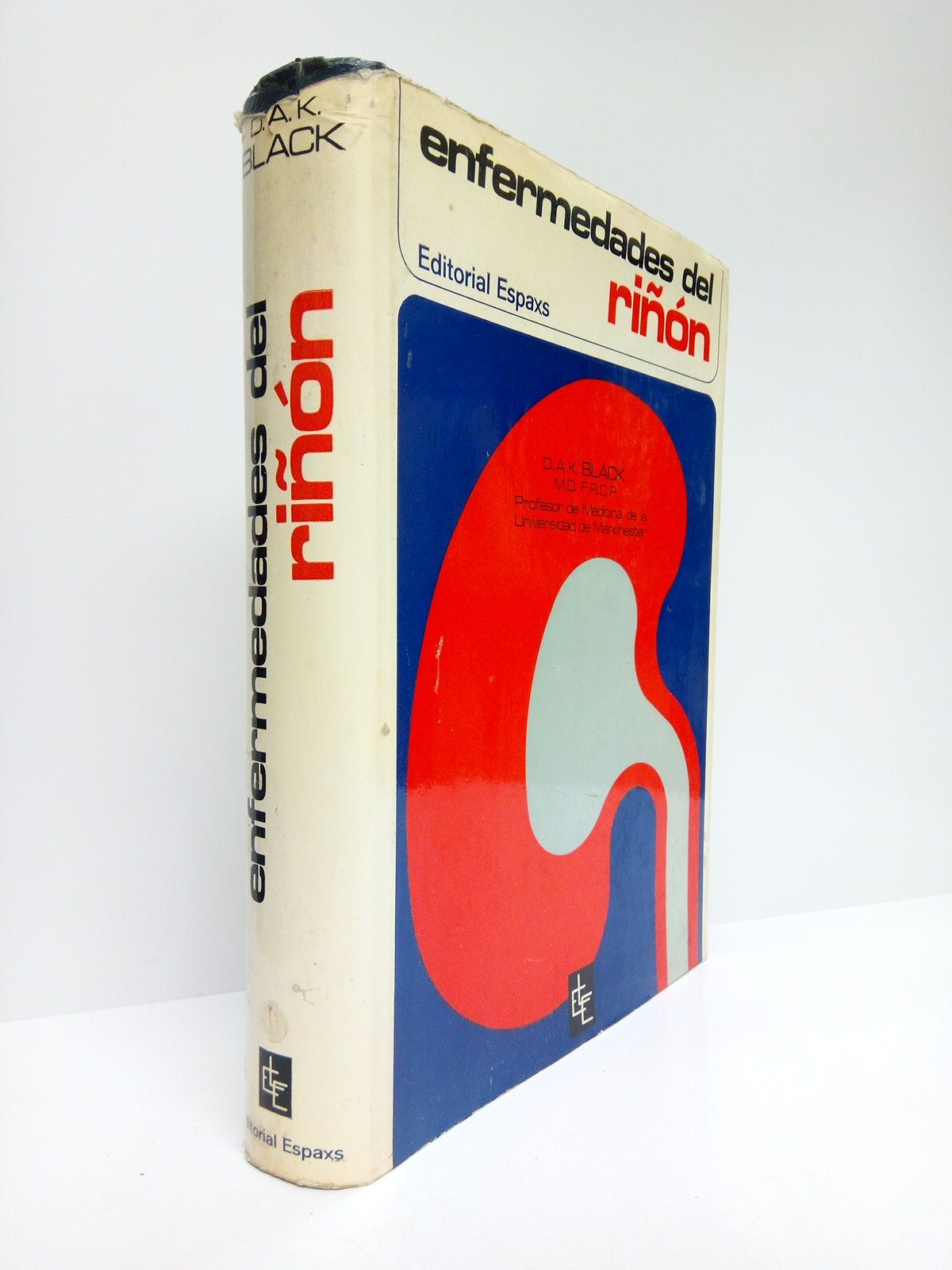 BLACK, D. A. K. - Enfermedades del rion /  Traducido de la 2 Ed. inglesa por los Doctores J. Alsina Rocasalbas, J. Ferre Fuentes y L. Sanchez Massa