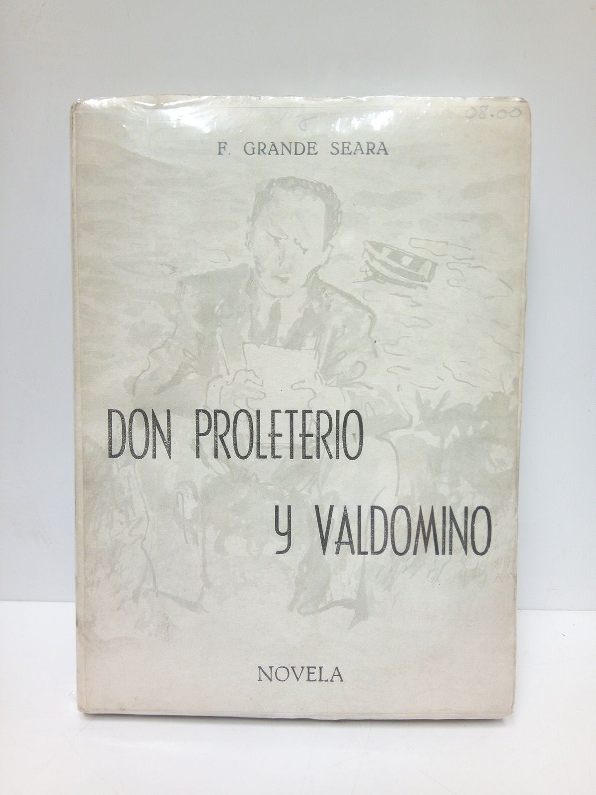 GRANDE SEARA, F. - Don Proleterio y Valdomino (Novela)