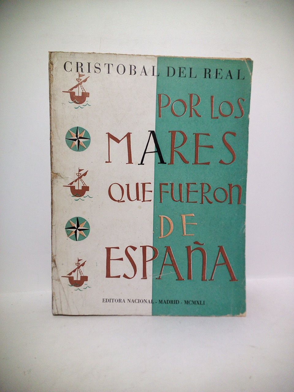 REAL, Cristobal del - Por los mares que fueron de Espaa