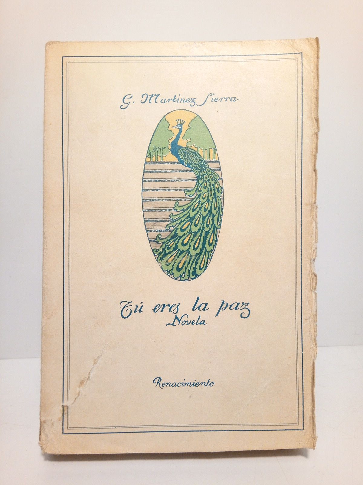 MARTINEZ SIERRA, G. - T eres la paz (Novela)