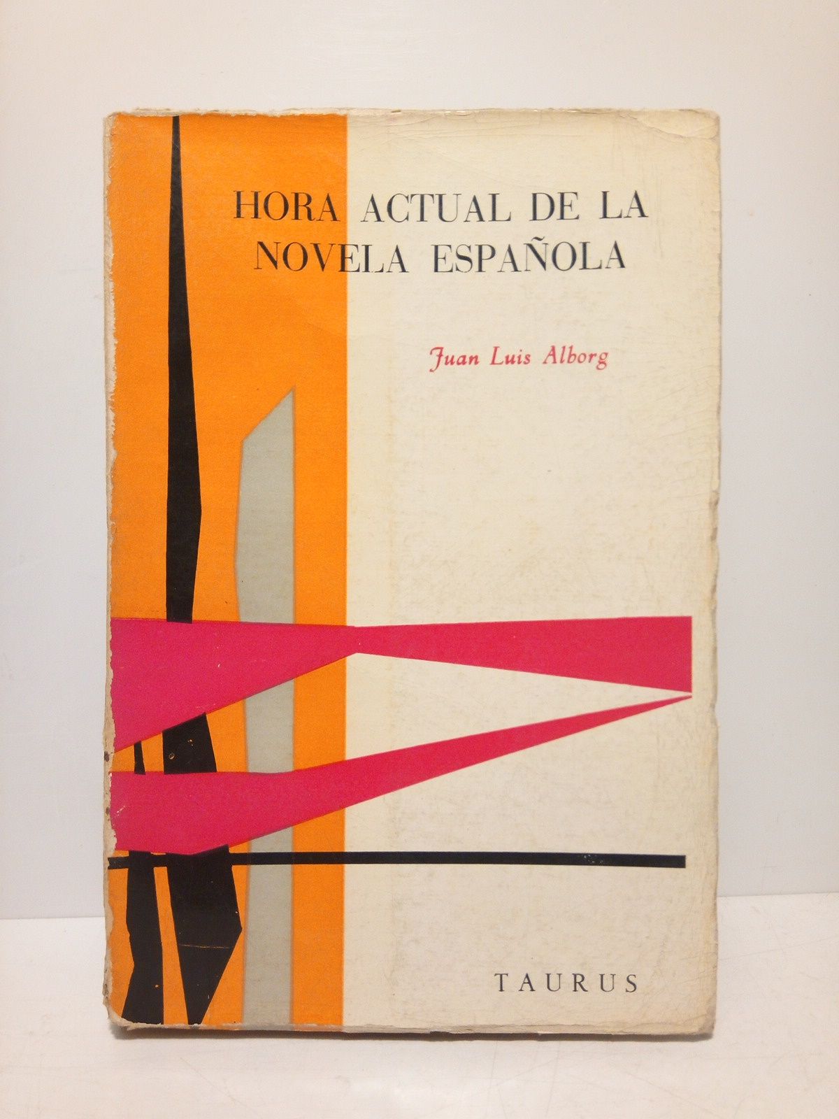 ALBORG, Juan Luis - Hora actual de la novela espaola