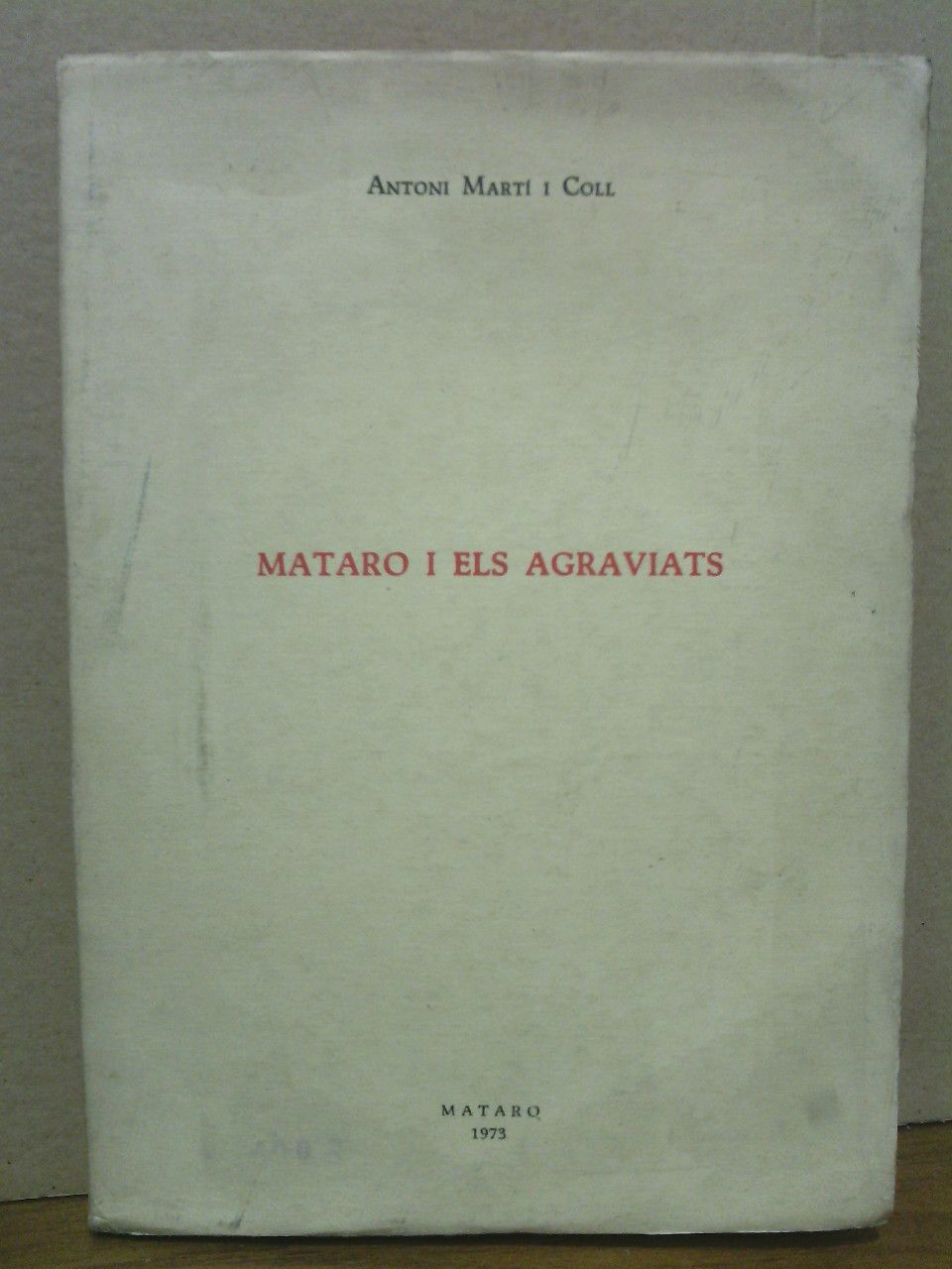 MARTI I COLL, Antoni - Matar i els agraviats