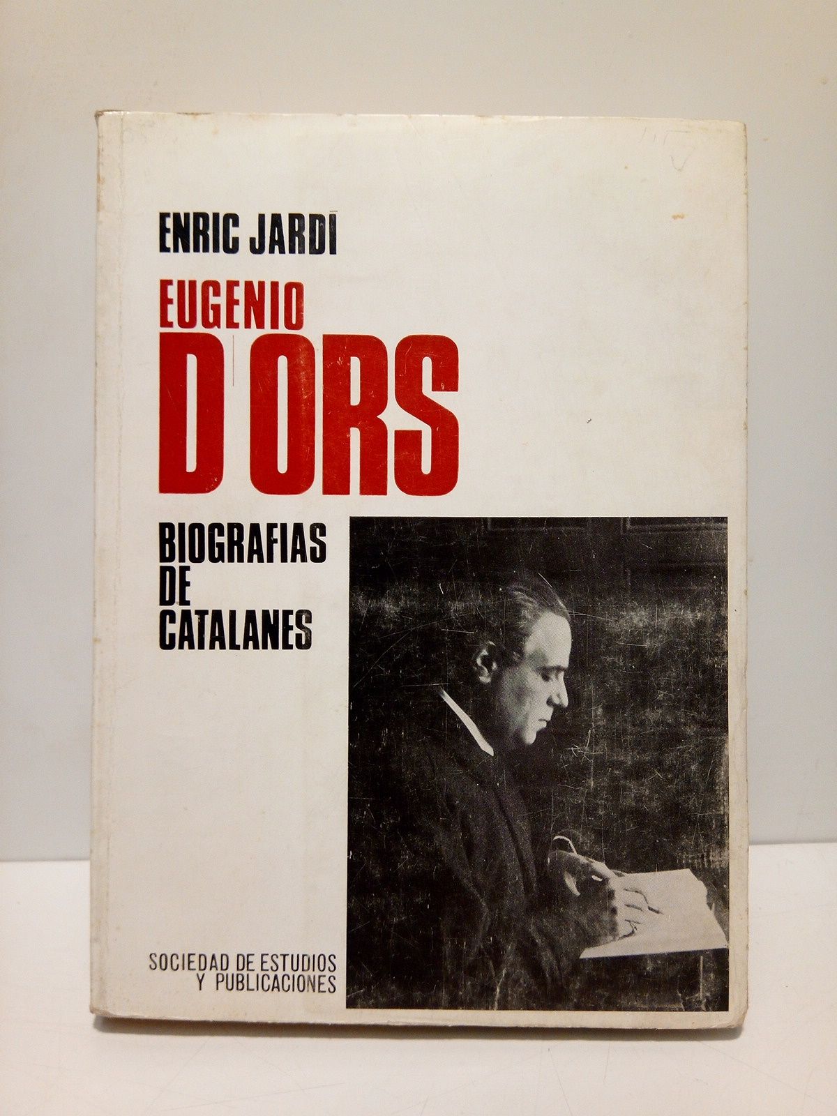 JARDI, Enric - Eugenio D'Ors: Obra y vida