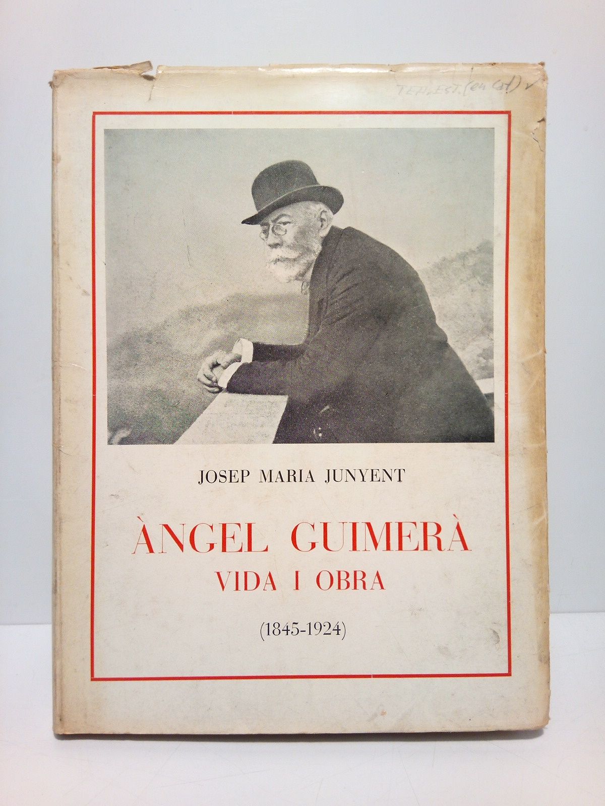 JUNYENT, Josep Maria - Angel Guimer: Vida i Obra (1845-1924): Assaig crtico-biogrfic