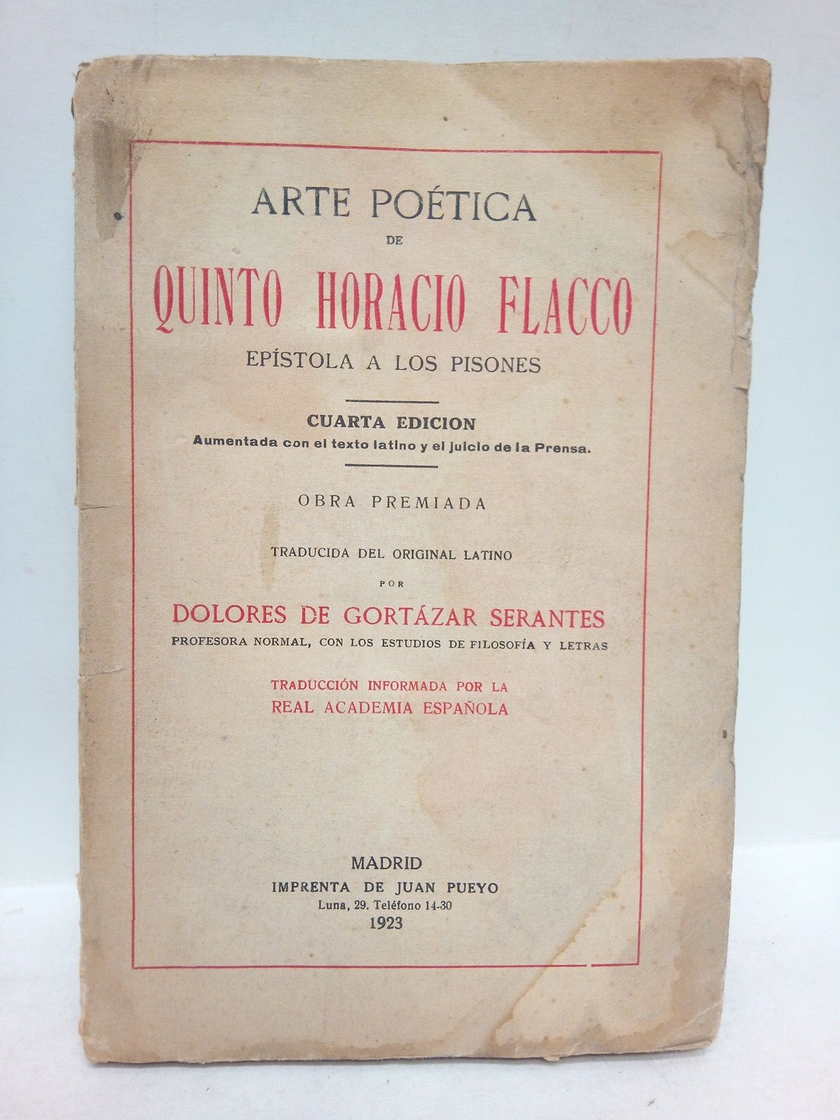 HORACIO FLACCO, Quinto - Arte Potica de Quinto Horacio Flacco: Epstola a los Pisones. (Obra Premiada) /  Traducida del original latino por Dolores de Gortzar Serantes; traduccin informada por la Real Academia Espaola