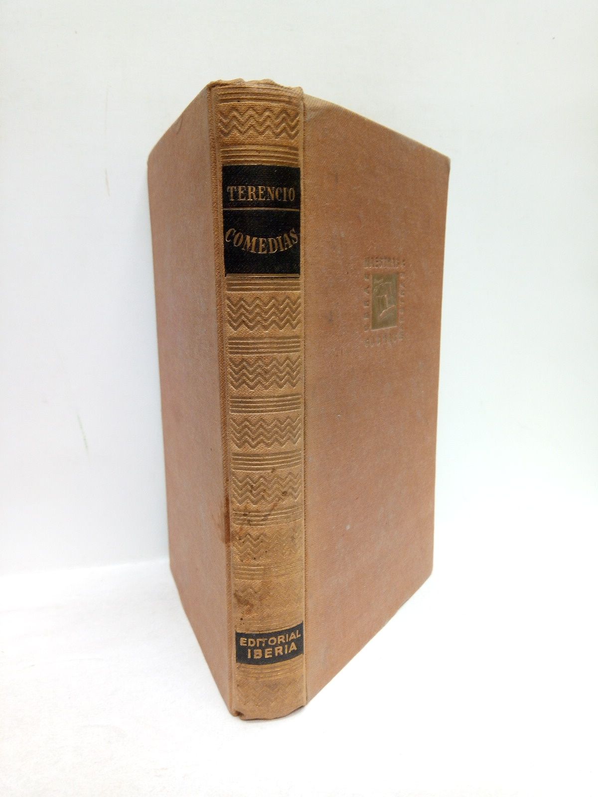 TERENCIO - COMEDIAS: Andra; El Verdugo de d mismo; El Eunuco; Formin; La Hecyra; Los Hermanos /  Traduc. del latn y prlogo (