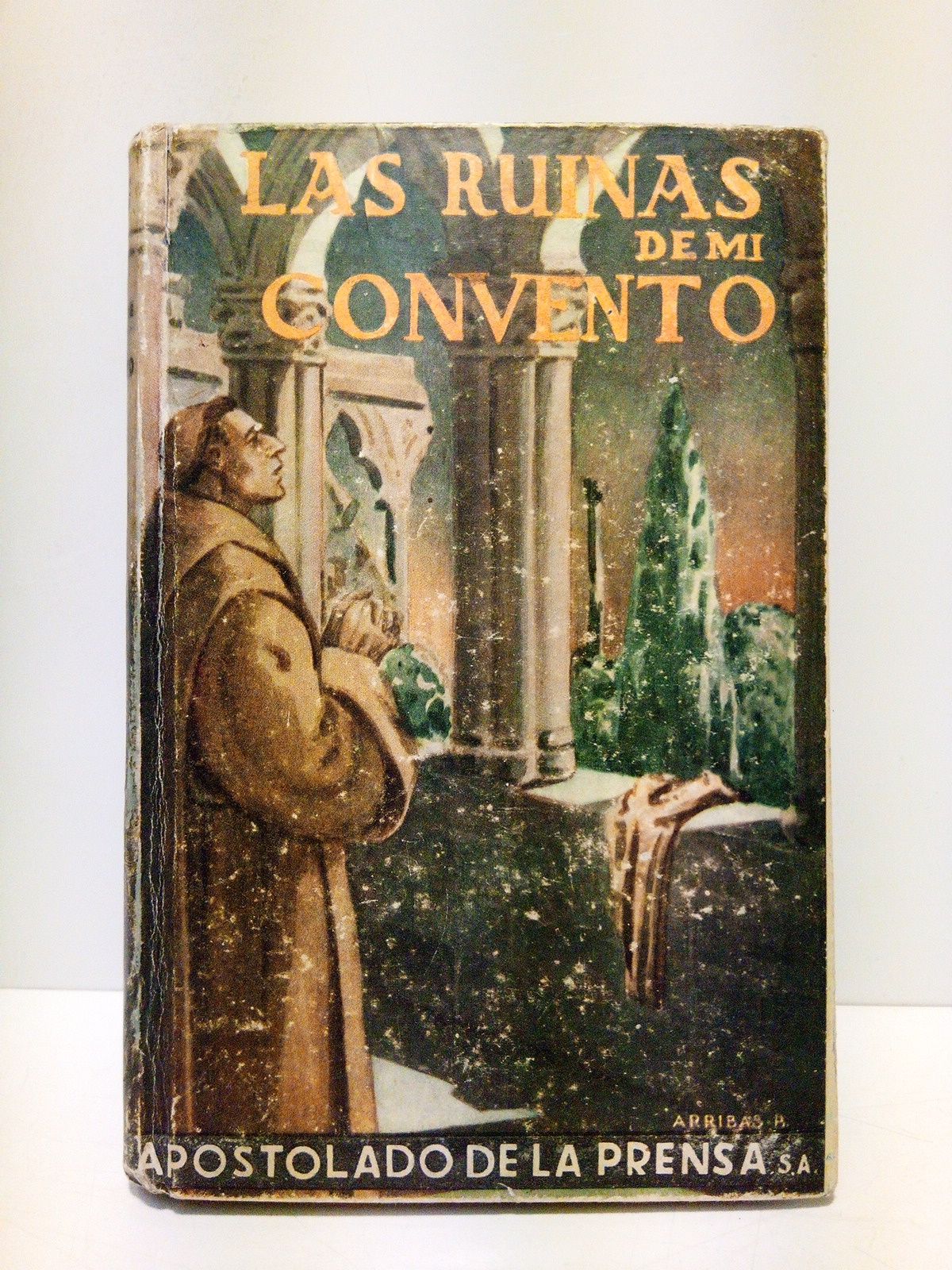 [PATXOT] - Las ruinas de mi Convento (Novela contempornea)