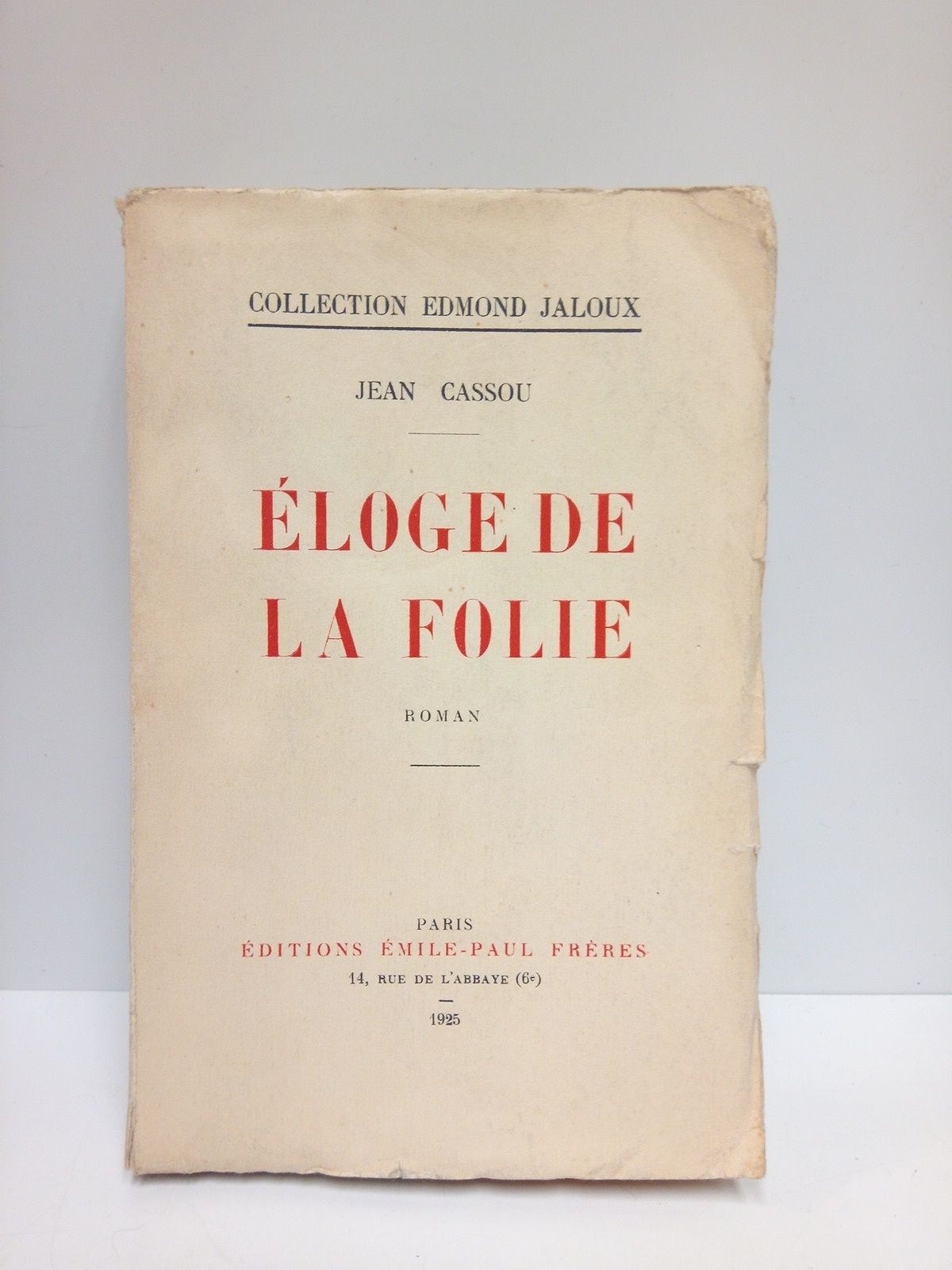 CASSOU, Jean - Eloge de la folie. (Roman)